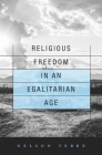 Religious Freedom in an Egalitarian Age Cover Image