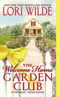 The Welcome Home Garden Club: A Twilight, Texas Novel Cover Image