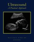Ultrasound: A Practical Approach By William M. Marks MD Cover Image