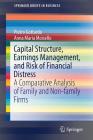 Capital Structure, Earnings Management, and Risk of Financial Distress: A Comparative Analysis of Family and Non-Family Firms (SpringerBriefs in Business) By Pietro Gottardo, Anna Maria Moisello Cover Image