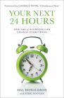 Your Next 24 Hours: One Day of Kindness Can Change Everything By Hal Donaldson, Kirk Noonan, Candace Payne (Foreword by) Cover Image