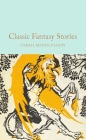 Classic Fantasy Stories By Farah Mendlesohn Cover Image