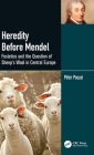 Heredity Before Mendel: Festetics and the Question of Sheep's Wool in Central Europe By Péter Poczai Cover Image