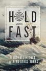Hold Fast By Marshall Highet, Bird Jones Cover Image