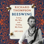 Beeswing Lib/E: Losing My Way and Finding My Voice 1967-1975 Cover Image
