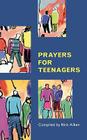 Prayers for Teenagers By Nick Aiken Cover Image