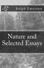 Nature and Selected Essays By Ralph Waldo Emerson Cover Image