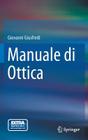 Manuale Di Ottica By Giovanni Giusfredi Cover Image
