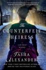 The Counterfeit Heiress: A Lady Emily Mystery (Lady Emily Mysteries #9) By Tasha Alexander Cover Image