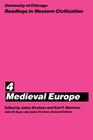 University of Chicago Readings in Western Civilization, Volume 4: Medieval Europe Cover Image