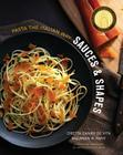 Sauces & Shapes: Pasta the Italian Way By Oretta Zanini De Vita, Maureen B. Fant Cover Image