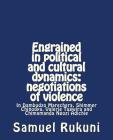 Engrained in political and cultural dynamics: negotiations of violence: In Dambudzo Marechera, Shimmer Chinodya, Valerie Tagwira and Chimamanda Ngozi Cover Image