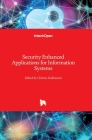 Security Enhanced Applications for Information Systems By Christos Kalloniatis (Editor) Cover Image