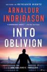 Into Oblivion: An Icelandic Thriller (An Inspector Erlendur Series #11) By Arnaldur Indridason Cover Image