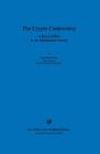 The Crypto Controversy: A Key Conflict in the Information Society (Law and Electronic Commerce #6) By Bert-Jaap Koops Cover Image