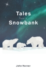 Tales from a Snowbank By John Horner Cover Image