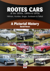 Rootes Cars of the 1950s, 1960s & 1970s - Hillman, Humber, Singer, Sunbeam & Talbot: A Pictorial History By David Rowe Cover Image