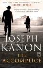 The Accomplice: A Novel By Joseph Kanon Cover Image