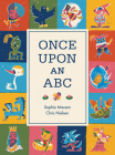 Once Upon an ABC By Sophie Masson, Chris Nielsen (Illustrator) Cover Image