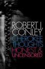 Cherokee Thoughts: Honest and Uncensored Cover Image