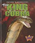 The King Cobra (Nature's Deadliest) By Lisa Owings Cover Image