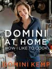 Domini at Home: How I Like to Cook Cover Image