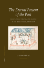 The Eternal Present of the Past: Illustration, Theatre, and Reading in the Wanli Period, 1573-1619 (China Studies #12) By Hsiao Cover Image