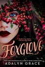 Foxglove (Belladonna) By Adalyn Grace Cover Image