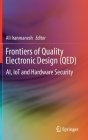 Frontiers of Quality Electronic Design (Qed): Ai, Iot and Hardware Security Cover Image