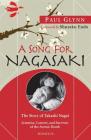 A Song for Nagasaki: The Story of Takashi Nagai: Scientist, Convert, and Survivor of the Atomic Bomb Cover Image