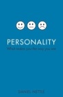 Personality: What Makes You the Way You Are (Oxford Landmark Science) By Daniel Nettle Cover Image