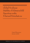 Global Nonlinear Stability of Schwarzschild Spacetime Under Polarized Perturbations: (Ams-210) (Annals of Mathematics Studies #210) By Sergiu Klainerman, Jérémie Szeftel Cover Image