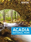 Moon Acadia National Park (Travel Guide) By Hilary Nangle Cover Image