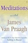 Meditations with James Van Praagh Cover Image