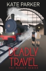 Deadly Travel By Kate Parker Cover Image