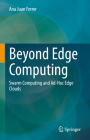 Beyond Edge Computing: Swarm Computing and Ad-Hoc Edge Clouds By Ana Juan Ferrer Cover Image