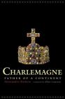 Charlemagne: Father of a Continent Cover Image