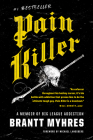 Pain Killer: A Memoir of Big League Addiction Cover Image