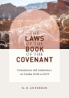 The laws of the book of the covenant: Introduction and commentary on Exodus 20:22 to 23:19 By Roger D. Anderson Cover Image