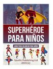 Superhéroe para niños: Libro para colorear para niños By Spudtc Publishing Ltd Cover Image