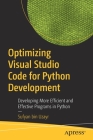 Optimizing Visual Studio Code for Python Development: Developing More Efficient and Effective Programs in Python Cover Image