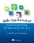 Hello App Inventor!: Android programming for kids and the rest of us Cover Image