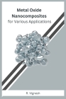 Metal Oxide Nanocomposites for Various Applications By R. Vignesh Cover Image