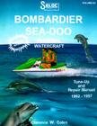 Personal Watercraft: Sea-Doo/Bombardier, 1992-97 (Seloc Marine Tune-Up and Repair Manuals) By Seloc Cover Image