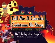 Tell Me a Cuento / Cuéntame Un Story: 4 Stories in English & Spanish Cover Image