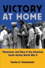 Victory at Home (Economy and Society in the Modern South) Cover Image