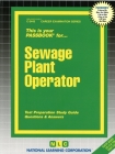 Sewage Plant Operator: Passbooks Study Guide (Career Examination Series) By National Learning Corporation Cover Image