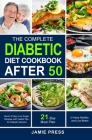 The Complete Diabetic Diet Cookbook After 50 Cover Image