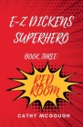 E-Z Dickens Superhero Book Three: Red Room By Cathy McGough Cover Image