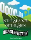 In the Shadow of the Sign - My Life in Pictures (color) By Renee Farrington Cover Image